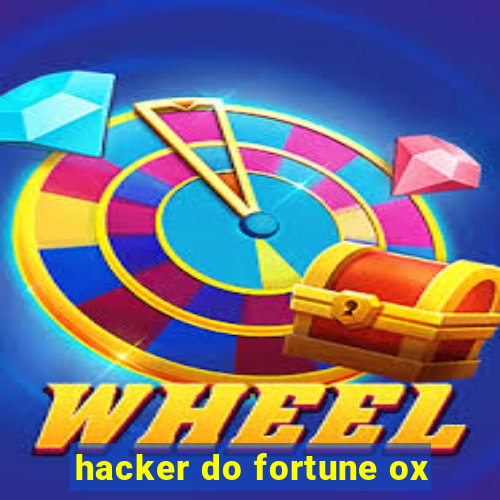 hacker do fortune ox